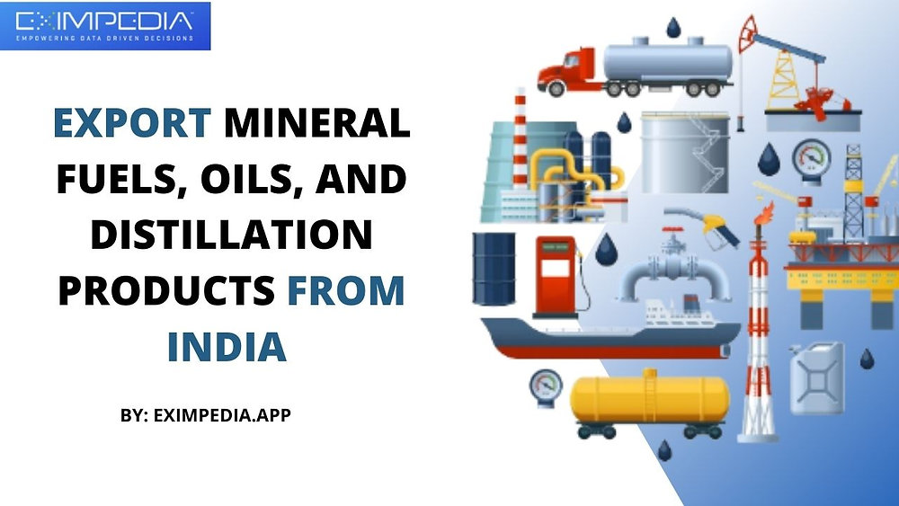 How to Export Mineral Fuels, Oils, and Distillation Products from India to Canada?