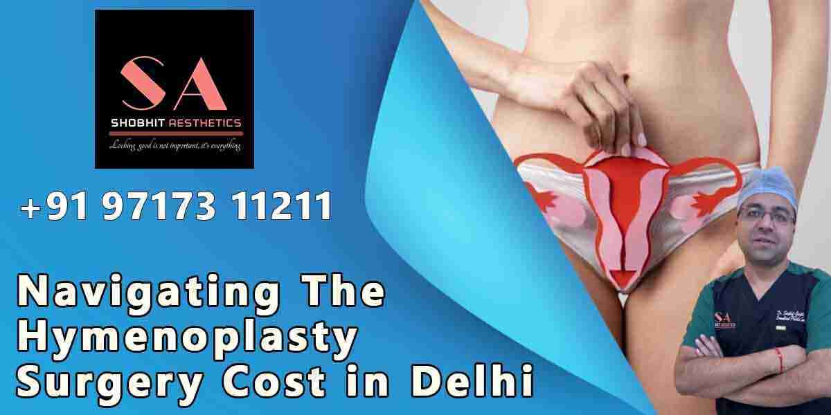 Affordable Hymenoplasty Surgery in Delhi - Book Now