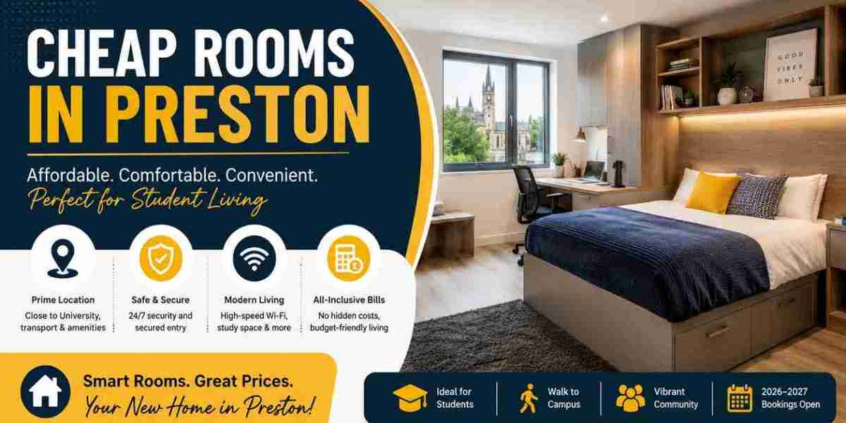 Cheap Rooms in Preston: Smart Student Living for 2026–2027